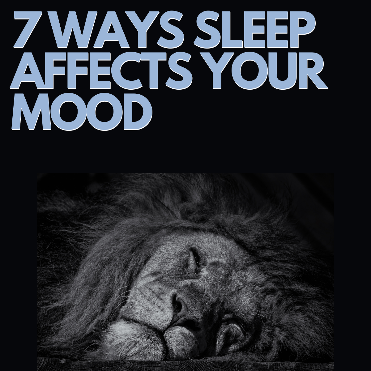 7 Ways Sleep Affects Your Mood